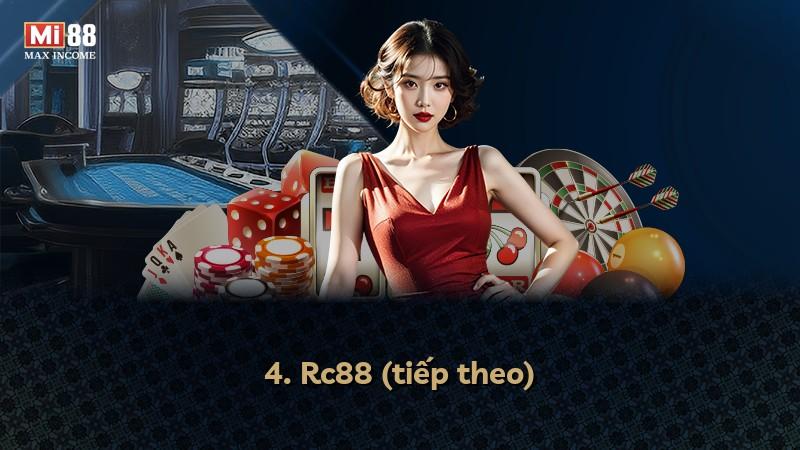 4. Rc88 (tiếp theo)
